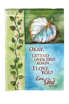 "Okay, Let's Go Over This Again?I Love You!" Seeds of Faith: Love Letters from God Large Impressions Flag