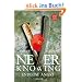 Never Knowing - Endlose Angst