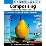 Real World Compositing with Adobe Photoshop CS4