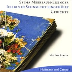 Ich bin in Sehnsucht eingeh�llt