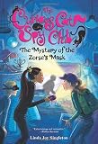 The Mystery of the Zorse's Mask (The Curious Cat Spy Club)