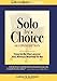 Solo by Choice, Second Edition: How to Be the Lawyer You Always Wanted to Be