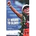 17 Hours to Glory: Extraordinary Stories from the Heart of Triathlon