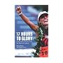17 Hours to Glory: Extraordinary Stories from the Heart of Triathlon