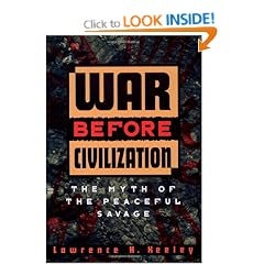 War before Civilization (P): The Myth of the Peaceful Savage