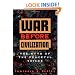 War Before Civilization: The Myth of the Peaceful Savage