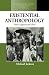 Existential Anthropology: Even...