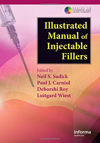 Illustrated Manual of Injectable Fillers: A Technical Guide to the Volumetric Approach to Whole Body Rejuvenation (Series in Cosmetic and L