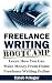 Freelance Writing Bootcamp: Learn How You Can Make Money From Home Freelance Writing Online Freelance Writing Bootcamp: Learn How You Can Make Money From Home Freelance Writing Online
