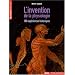 L'invention de la physiologie : 100 exp�riences historiques