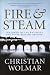 Fire and Steam: The Birth of the Railways and Their British Origins