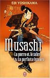 Musashi : La pierre et le sabre et La parfaite lumi�re