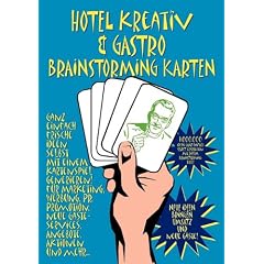DAS HOTEL KREATIV & GASTRO BRAINSTORMING KARTEN: Ganz einfach frische Ideen selbst mit Kartenspiel generieren! F�r Marketing, Werbung, PR,  Promotion, ... Angebote, Aktionen und mehr...
