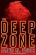 The Deep Zone: A Novel