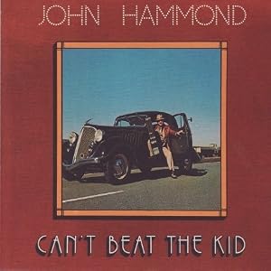 Can't Beat the Kid by John Hammond (Audio CD - 2008) - Import