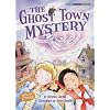 The Ghost Town Mystery (Social Studies Connects)