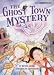 The Ghost Town Mystery (Social Studies Connects)