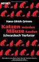 Katzen w&uuml;rden M&auml;use kaufen: Schwarzbuch Tierfutter