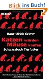 Katzen w�rden M�use kaufen: Schwarzbuch Tierfutter