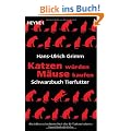 Katzen w�rden M�use kaufen: Schwarzbuch Tierfutter