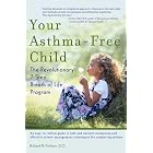 Click here to buy Your Asthma-Free Child by  Richard Firshein.