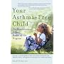 Your Asthma-Free Child