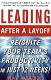 Leading After a Layoff: Reignite Your Team's ProductivityQuickly