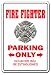 FIRE FIGHTER ~Novelty Sign~ parking signs fireman gift