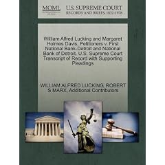 William Alfred Lucking and Margaret Holmes Davis, Petitioners V. First National Bank-Detroit and National Bank of Detroit. U.S. Supreme Court Transcri