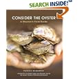 Consider the Oyster: A Shucker's Field Guide