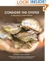 Consider the Oyster: A Shucker's Field Guide
