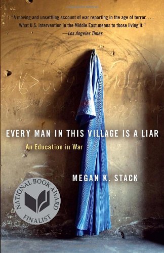 Every Man in This Village Is a Liar: An Education in War