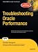 Troubleshooting Oracle Performance