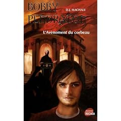 Bobby Pendragon, Tome 9 : L'av�nement du corbeau