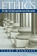 Ethics: For You (and the rest of the world)