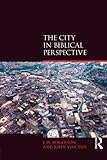 The city in biblical perspective