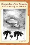 Chronicles of the Strange and Uncanny in Florida