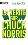 La v�rit� sur Chuck Norris