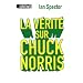 La v�rit� sur Chuck Norris