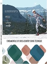 Fundamentals of Cross Country Skiing Technique