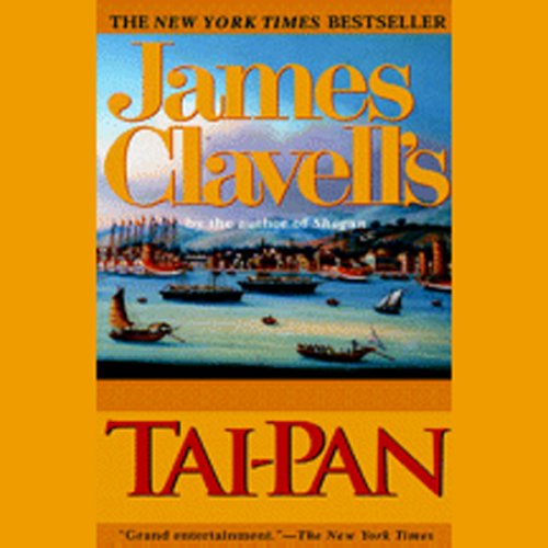 Tai-Pan: A Novel of Hong Kong, by James Clavell
