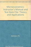 Instructor's manual and test item file for Microeconomics theory and applications 5th ed.