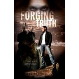 Forging Truth ~ Raymond F. Masters