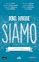 Dono, dunque siamo: Otto buone ragioni per credere in una societ� pi� equa (Dialoghi sull'uomo)
