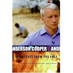 Dispatches from the Edge: A Memoir of War, Disasters, and Survival (Hardcover) SIGNED by ANDERSON COOPER