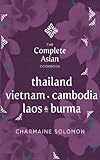 Thailand, Vietnam, Cambodida, Laos & Burma