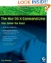 The Mac OS X Command Line: Unix Under the Hood