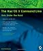The Mac OS X Command Line: Unix Under the Hood