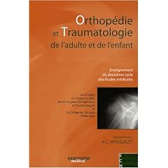 Orthop�die et traumatologie de l'adulte et de l'enfant