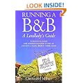Running a B and B - a Landlady's Guide: A Practical Guide for Anyone Planning to Set Up and Run a Small B and B in Their Home (How to)